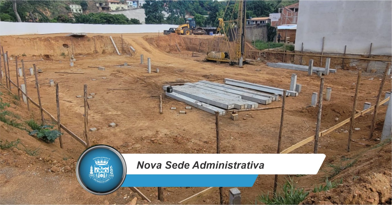 Construção da Nova Sede Administrativa está em fase de estaqueamento.