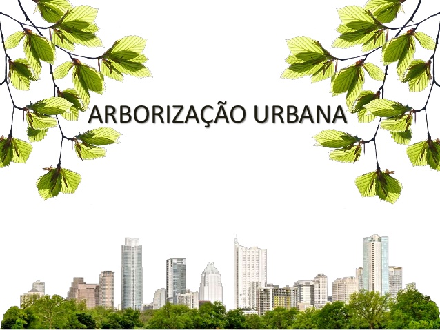 ARBORIZAÇÃO URBANA