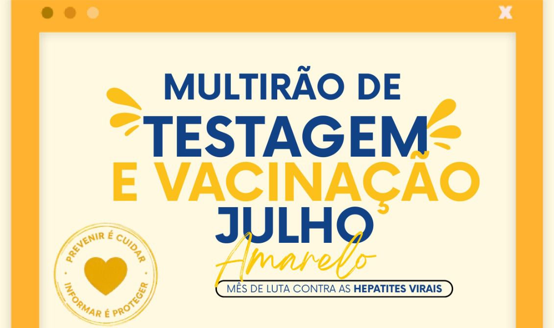 Participe do nosso Mutirão de Testagem e Vacinação contra as hepatites virais