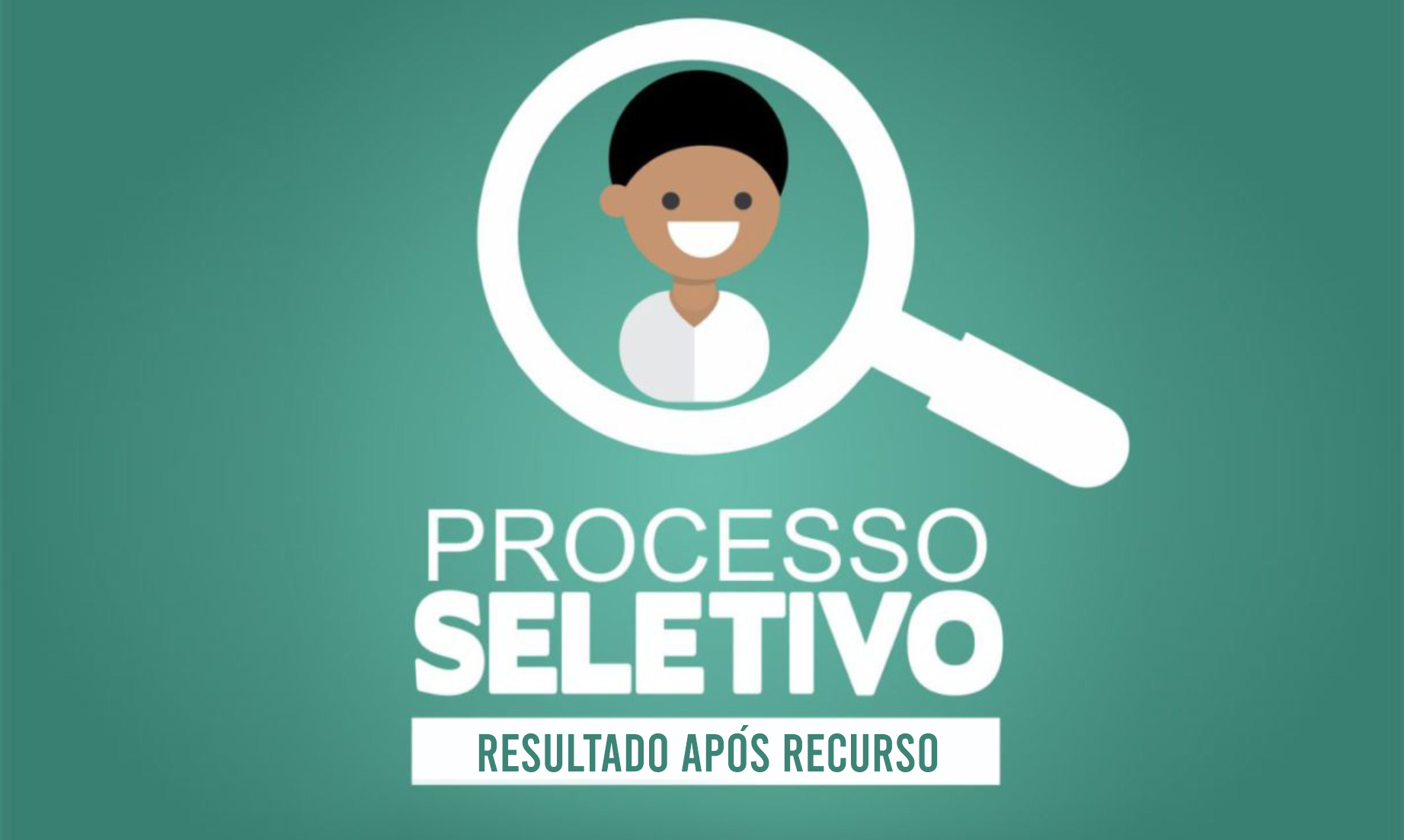 Resultado após recurso do Processo Seletivo Simplificado